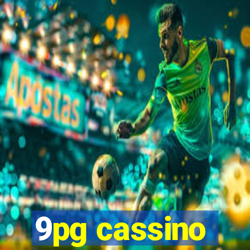 9pg cassino